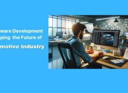 Impact of Software Development Shaping the Future of Automotive Industry